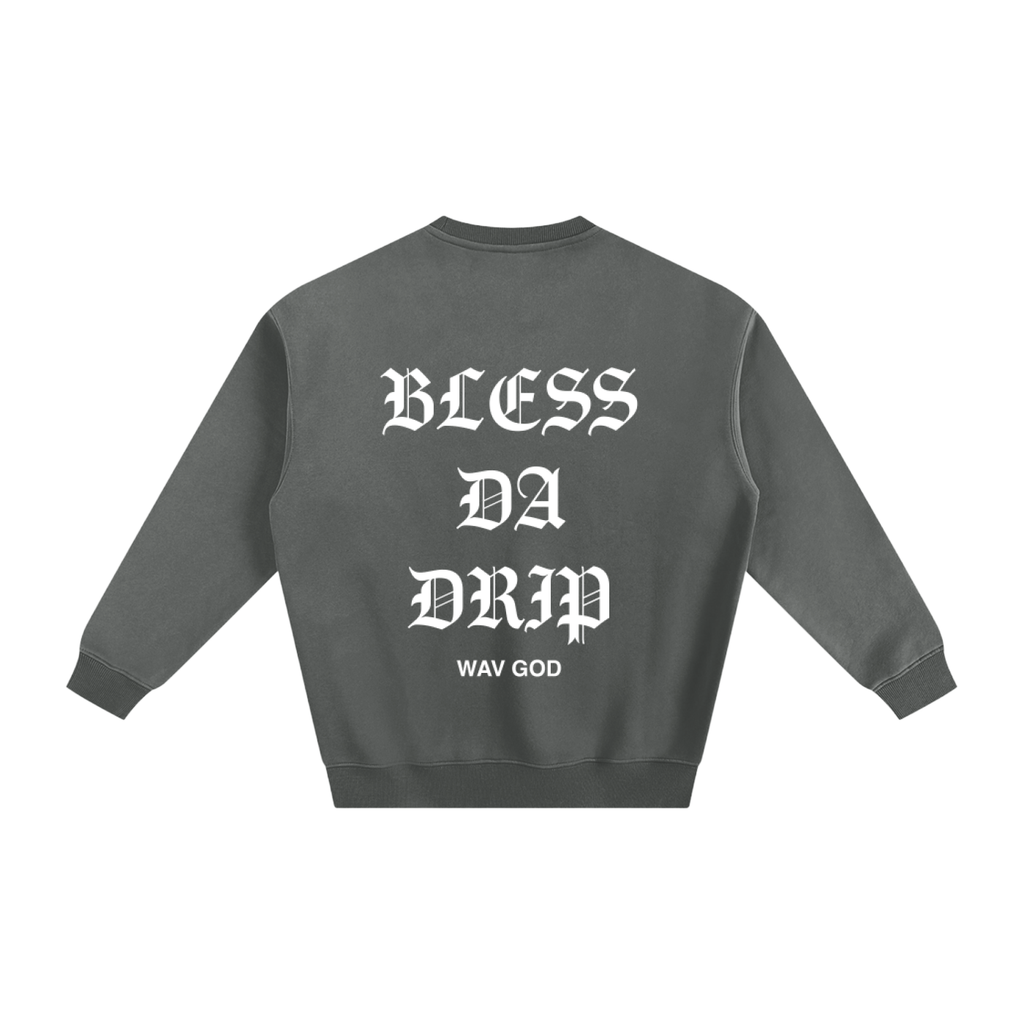 BLESS DA DRIP Crewneck